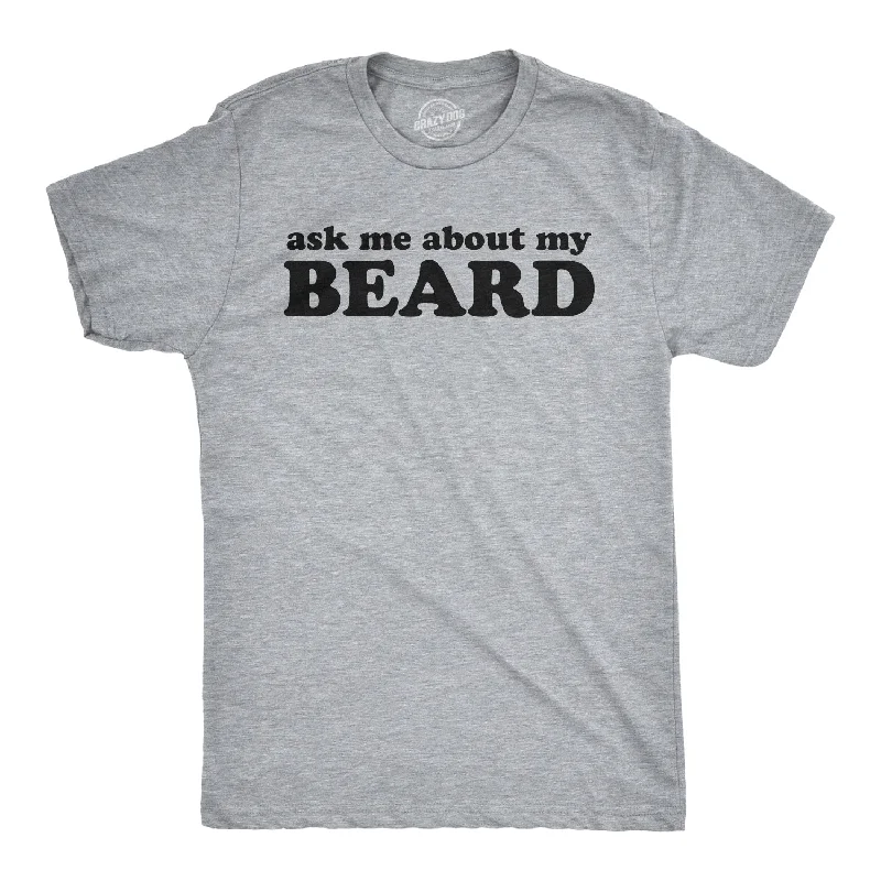 Men's short-sleeve warm gig tee-Ask Me About My Beard Flip Men's Tshirt